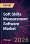 Soft Skills Measurement Software Market 2026-2030 - Product Thumbnail Image