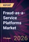 Fraud-as-a-Service Platforms Market 2026-2030 - Product Thumbnail Image