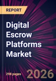 Digital Escrow Platforms Market 2026-2030- Product Image
