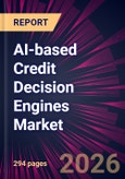 AI-based Credit Decision Engines Market 2026-2030- Product Image