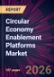 Circular Economy Enablement Platforms Market 2026-2030 - Product Thumbnail Image