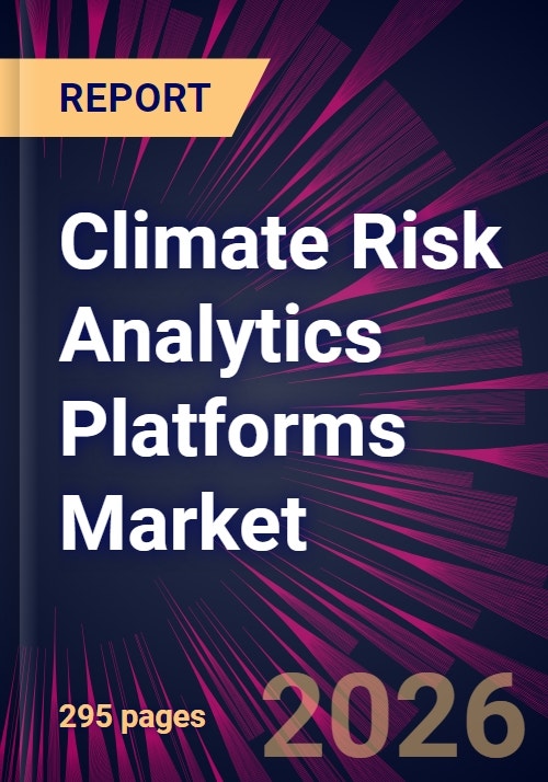 Climate Risk Platform Climate Risk Analytics Platforms Market 2026-2030
