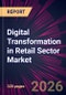 Digital Transformation in Retail Sector Market 2026-2030 - Product Thumbnail Image