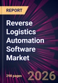 Reverse Logistics Automation Software Market 2026-2030- Product Image