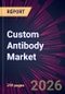 Custom Antibody Market 2025-2029 - Product Thumbnail Image