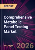 Comprehensive Metabolic Panel Testing Market 2025-2029- Product Image