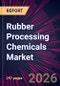 Rubber Processing Chemicals Market 2025-2029 - Product Thumbnail Image