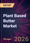 Plant Based Butter Market 2025-2029 - Product Image