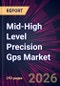 Mid-High Level Precision Gps Market 2025-2029 - Product Thumbnail Image