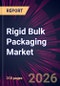 Rigid Bulk Packaging Market 2025-2029 - Product Thumbnail Image