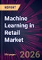 Machine Learning in Retail Market 2025-2029 - Product Thumbnail Image