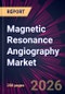Magnetic Resonance Angiography Market 2025-2029 - Product Thumbnail Image