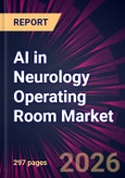 AI in Neurology Operating Room Market 2025-2029- Product Image