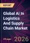 Global Ai In Logistics And Supply Chain Market 2026-2030 - Product Thumbnail Image