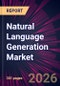 Natural Language Generation Market 2025-2029 - Product Thumbnail Image