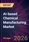 AI-based Chemical Manufacturing Market 2025-2029 - Product Image