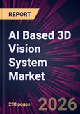AI Based 3D Vision System Market 2025-2029- Product Image