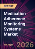 Medication Adherence Monitoring Systems Market 2026-2030- Product Image
