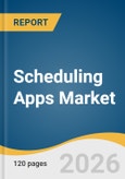 Scheduling Apps Market Size, Share & Trends Analysis Report by Deployment, Platform, Application, End User, Region, and Segment Forecasts, 2026-2033- Product Image