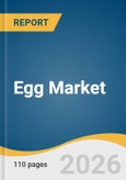 Egg Market Size, Share & Trends Analysis Report by Product, Production Category, End-use Application, Region, and Segment Forecasts, 2026-2033- Product Image