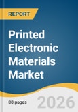 Printed Electronic Materials Market Size, Share & Trends Analysis Report by Product, Application, Region, and Segment Forecasts, 2026-2033- Product Image