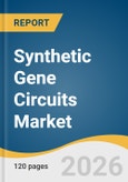 Synthetic Gene Circuits Market Size, Share & Trends Analysis Report by Product, Application, End Use, Region, and Segment Forecasts, 2026-2033- Product Image