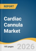 Cardiac Cannula Market Size, Share & Trends Analysis Report by Product, Application, Material, Size, Age Group, End-use, Region, and Segment Forecasts, 2026-2033- Product Image