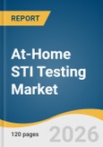 At-Home STI Testing Market Size, Share & Trends Analysis Report by Infection, Test Type, Sample Type, Distribution Channel, Region, and Segment Forecasts, 2026-2033- Product Image