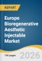 Europe Bioregenerative Aesthetic Injectable Market Size, Share & Trends Analysis Report by Product, Application, End-use, Country, and Segment Forecasts, 2026-2033 - Product Thumbnail Image