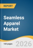 Seamless Apparel Market Size, Share & Trends Analysis Report by Product Type, Material, End User, Region, and Segment Forecasts, 2026-2033- Product Image