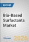 Bio-Based Surfactants Market - Product Thumbnail Image