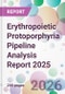 Erythropoietic Protoporphyria Pipeline Analysis Report 2025 - Product Thumbnail Image