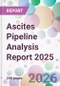 Ascites Pipeline Analysis Report 2025 - Product Thumbnail Image