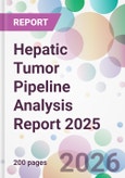 Hepatic Tumor Pipeline Analysis Report 2025- Product Image