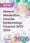Mineral Metabolism Disorder Epidemiology Forecast 2025-2034 - Product Thumbnail Image