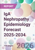 IgA Nephropathy Epidemiology Forecast 2025-2034- Product Image
