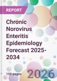 Chronic Norovirus Enteritis Epidemiology Forecast 2025-2034- Product Image