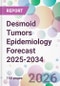 Desmoid Tumors Epidemiology Forecast 2025-2034 - Product Thumbnail Image