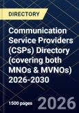 Communication Service Providers (CSPs) Directory (covering both MNOs & MVNOs) 2026-2030- Product Image