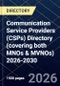 Communication Service Providers (CSPs) Directory (covering both MNOs & MVNOs) 2026-2030 - Product Thumbnail Image