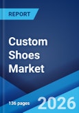 Custom Shoes Market Size, Share, Trends and Forecast by Type, Application, Distribution Channel, and Region, 2026-2034- Product Image