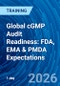 Global cGMP Audit Readiness: FDA, EMA & PMDA Expectations (March 26, 2026) - Product Thumbnail Image