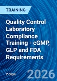 Quality Control Laboratory Compliance Training - cGMP, GLP and FDA Requirements (ONLINE EVENT: April 22-23, 2026)- Product Image