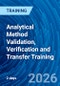 Analytical Method Validation, Verification and Transfer Training (May 7-8, 2026) - Product Thumbnail Image