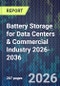 Battery Storage for Data Centers & Commercial Industry 2026-2036 - Product Thumbnail Image