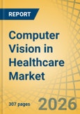 Computer Vision in Healthcare Market by Component, Application, Imaging Modality, Deployment Mode, and End User - Global Forecast to 2036- Product Image