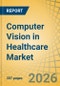 Computer Vision in Healthcare Market by Component, Application, Imaging Modality, Deployment Mode, and End User - Global Forecast to 2036 - Product Thumbnail Image