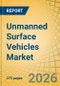 Unmanned Surface Vehicles Market by Type, Application, Mode of Operation, and Endurance - Global Forecast to 2036 - Product Thumbnail Image