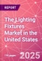 The Lighting Fixtures Market in the United States - Product Thumbnail Image