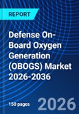 Defense On-Board Oxygen Generation (OBOGS) Market 2026-2036- Product Image